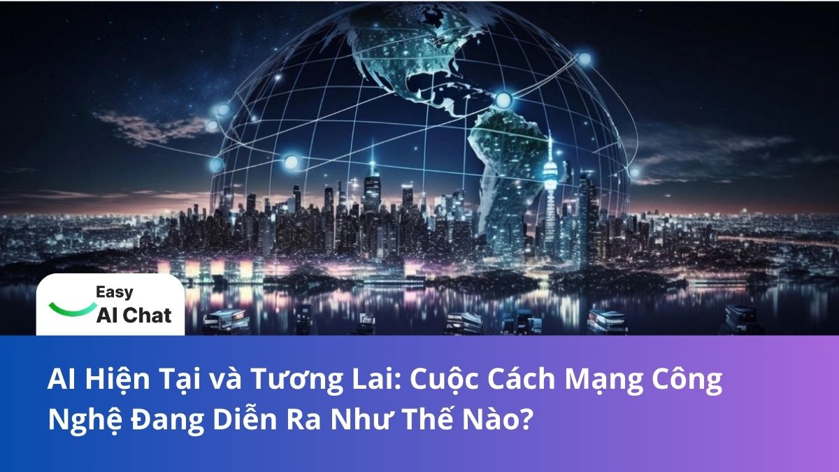 Công Nghệ AI Hiện Tại và Tương Lai - Những Dự Đoán Có Thể Xảy Ra